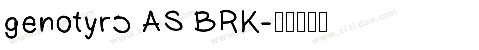 genotyrs AS BRK字体转换